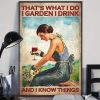 Lady Girl That&rsquo;s What I Do Garden Drink Wine And I Know Things Lady Girl Drinking Red Wine Canvas Poster
