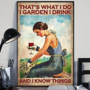Lady Girl That&rsquo;s What I Do Garden Drink Wine And I Know Things Lady Girl Drinking Red Wine Canvas Poster