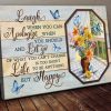 Laugh When You Can Apologies When You Should And Let Go Of What You Can’t Change Is Too Short Flowers Butterflies Canvas Poster