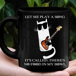Let Me Play A Song It’s Called There’s No Food In My Bowl Cat Playing Guitar Black Mug Let Me Play A Song It’s Called There’s No Food In My Bowl Cat Playing Guitar Black Mug
