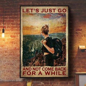 Let’s Just Go And Not Come Back For A While Hiker Girl Mountain Canvas Poster