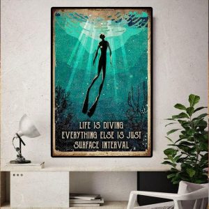 Life Is Diving Everything Else Is Just Surface Interval Man Diving Deep Sea Canvas Poster