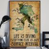 Life Is Diving Everything Else Is Just Surface Interval Man Scuba Diving Turtles Canvas Poster
