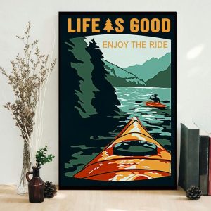 Life Is Good Enjoy The Ride Kayak On Lake Canvas Poster