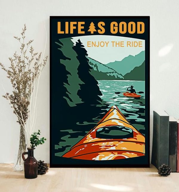 Life Is Good Enjoy The Ride Kayak On Lake Canvas Poster