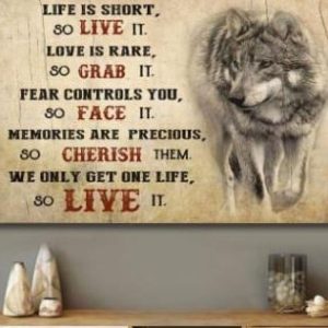 Life Is Short So Live It Love Is Rare So Grab It Wolf Animals Canvas Poster