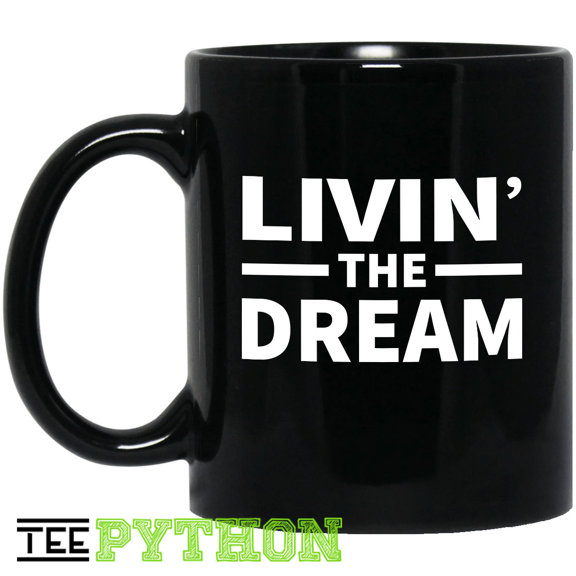 Livin' The Dream Simple Black Mug Livin' The Dream Simple Black Mug