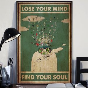Lose Your Mind Find Your Soul Gardening Tools Man Drinking Coffee Canvas Poster
