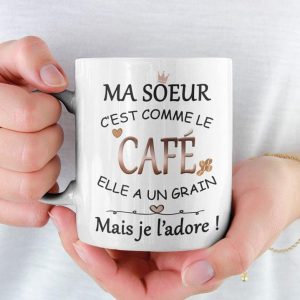 Ma Soeur C’est Comme Le Cafe Elle A Un Grain Mais Je L’adore French Quote Coffee Beans White Mug Ma Soeur C’est Comme Le Cafe Elle A Un Grain Mais Je L’adore French Quote Coffee Beans White Mug