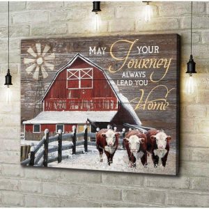 May Your Journey Always Lead You Home Winter Warehouse And Cow Herd Farmer Farming Farm Canvas Poster
