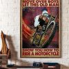 Move Over Boys Let This Old Man Show You How To Ride A Motorcyle Grandpa Riding Biker Biking Canvas Poster