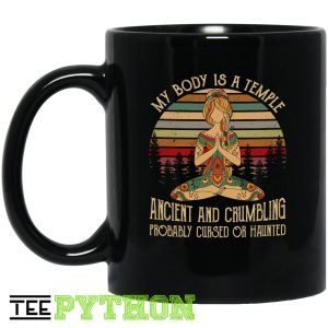 My Body Is A Temple Ancient And Crumbling Probably Cursed Or Haunted Vintage Simple Black Mug My Body Is A Temple Ancient And Crumbling Probably Cursed Or Haunted Vintage Simple Black Mug