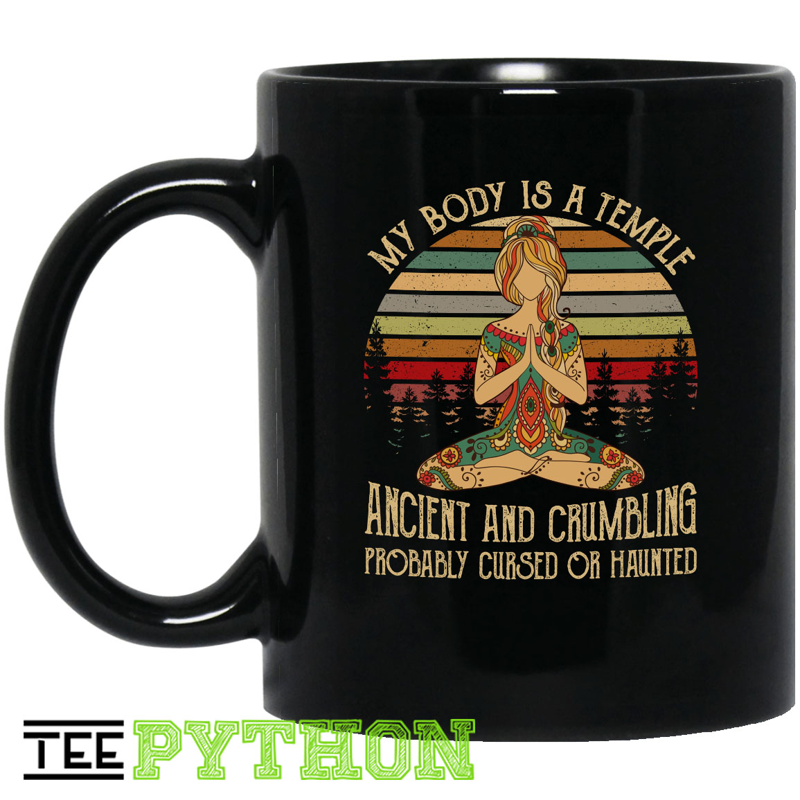 My Body Is A Temple Ancient And Crumbling Probably Cursed Or Haunted Vintage Simple Black Mug My Body Is A Temple Ancient And Crumbling Probably Cursed Or Haunted Vintage Simple Black Mug