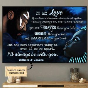 My Love Braver Stronger Smarter Always Be With You Love Name Customized Personalized Canvas Poster