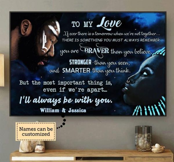 My Love Braver Stronger Smarter Always Be With You Love Name Customized Personalized Canvas Poster