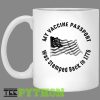 My Vaccine Passport Was Stamped Back In 1776 Simple White Mug
