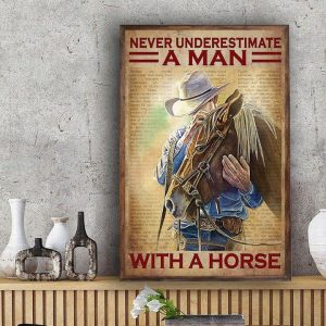 Never Underestimate A Man With A Horse Cowboy Horse Canvas Poster