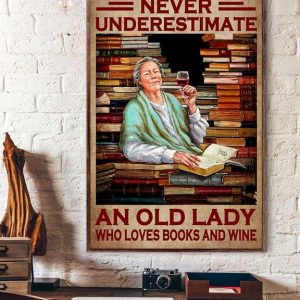 Never Underestimate An Old Lady Who Loves Books And Wine Grandpa Reading Book Drinking Red Wine Canvas Poster