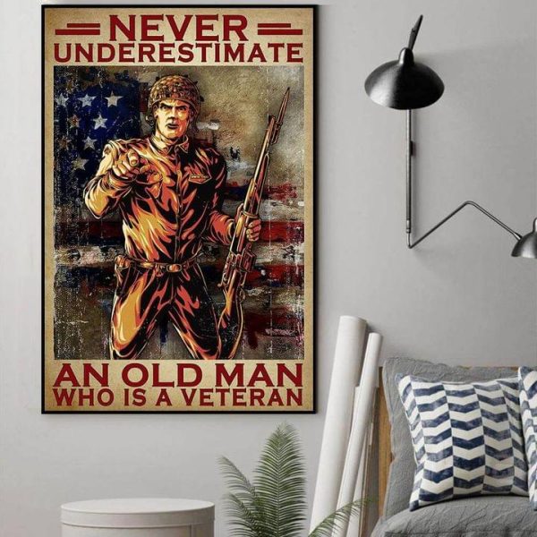 Never Underestimate An Old Man Who Is A Veteran Soldier Holding Gun Flag Of America Canvas Poster