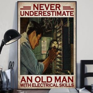 Never Underestimate An Old Man With Electrical Skills Man Fixing Machine Canvas Poster