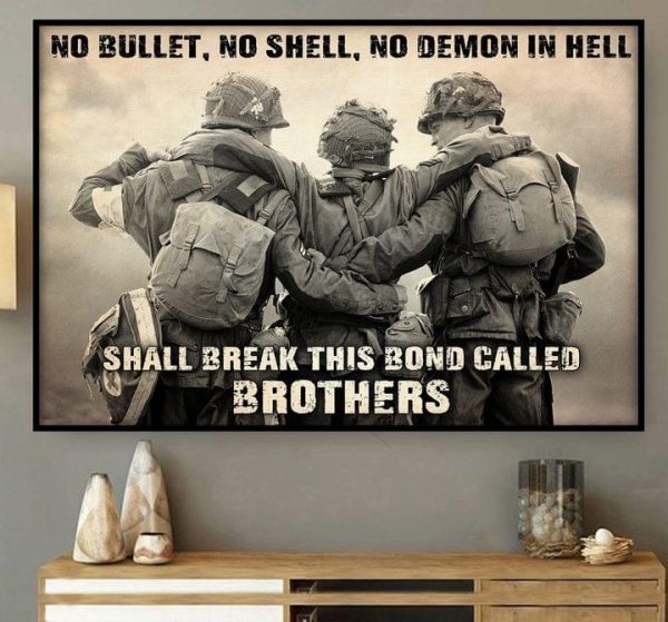 No Bullet No Shell No Demon In Hell Shall Break This Bond Called Brothers Soldiers Helping Together In War Canvas Poster