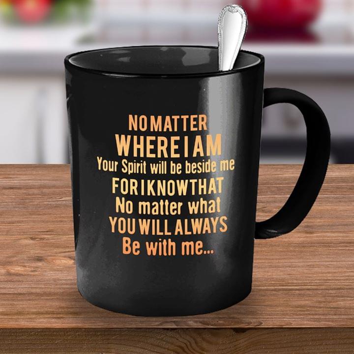 No Matter Where I Am Simple Black Mug No Matter Where I Am Simple Black Mug