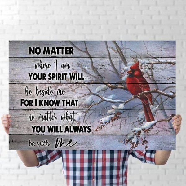 No Matter Your Spirit Will Be Beside Me You Always Be With Me Love Red Bird Winter Memories Canvas Poster