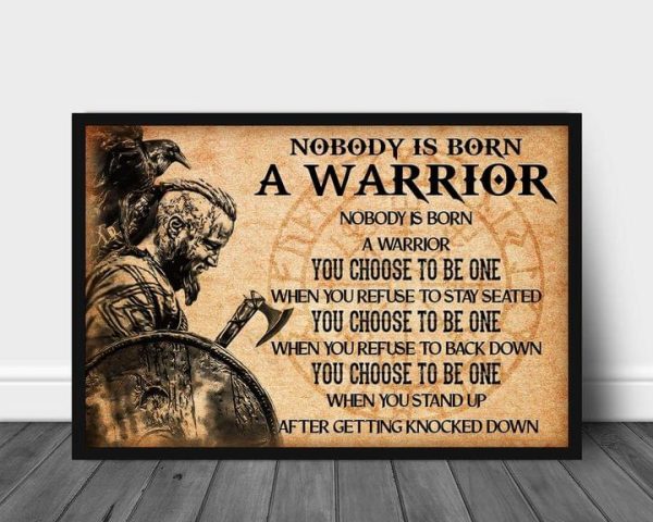Nobody Is Born A Warrior You Choose To Be One Vikings Canvas Poster