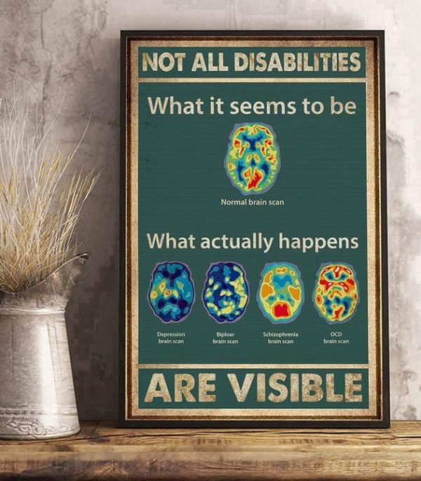 Not All Disabilities Are Visible What It Seems To Be What Actually Happens Brains Canvas Poster