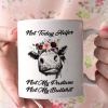 Not Today Heifer My Pasture Bullshit Cow Farmer Farming Simple White Mug