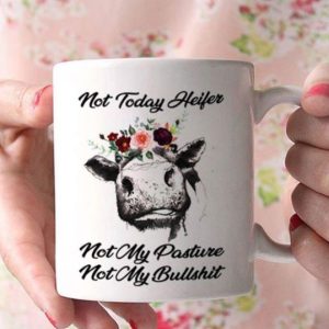 Not Today Heifer My Pasture Bullshit Cow Farmer Farming Simple White Mug Not Today Heifer My Pasture Bullshit Cow Farmer Farming Simple White Mug