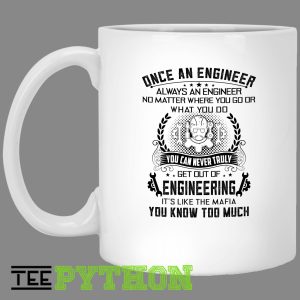 Once An Engineer You Know Too Much Funny Job Simple White Mug Once An Engineer You Know Too Much Funny Job Simple White Mug