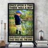 Once Upon A Time There Was A Boy Who Really Love Fishing That Was Me The End Baby Boy Goes Fishing Canvas Poster