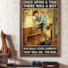 Once Upon A Time There Was A Boy Who Really Loved Carpentry That Was Me The End Baby Boy Carpenter Canvas Poster