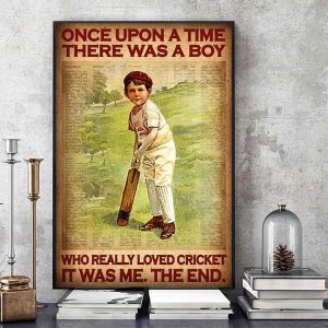Once Upon A Time There Was A Boy Who Really Loved Cricket It Was Me The End Baby Boy Playing Cricket Canvas Poster