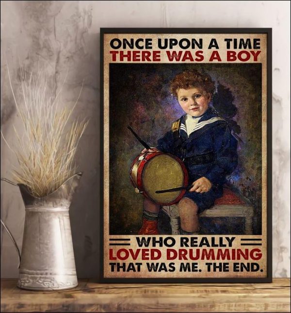 Once Upon A Time There Was A Boy Who Really Loved Drumming That Was Me The End Baby Boy Playing Drum Canvas Poster