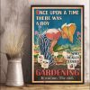 Once Upon A Time There Was A Boy Who Really Loved Gardening It Was Me The End Painted Baby Boy Watering Vegies Canvas Poster