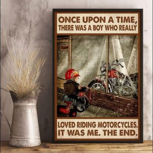 Once Upon A Time There Was A Boy Who Really Loved Riding Motorcycles It Was Me The End Baby Boy Biking Motorcycle Canvas Poster