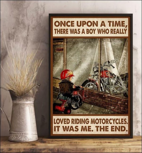 Once Upon A Time There Was A Boy Who Really Loved Riding Motorcycles It Was Me The End Baby Boy Biking Motorcycle Canvas Poster