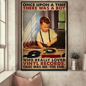 Once Upon A Time There Was A Boy Who Really Loved Vinyl Records That Was Me The End Little Boy Phonograph Canvas Poster