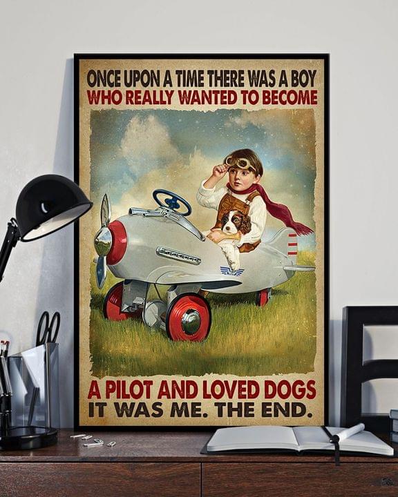Once Upon A Time There Was A Boy Who Really Wanted To Become A Pilot And Loved Dogs It Was Me The End Kid And Dog Canvas Poster Once Upon A Time There Was A Boy Who Really Wanted To Become A Pilot And Loved Dogs It Was Me The End Kid And Dog Canvas Poster