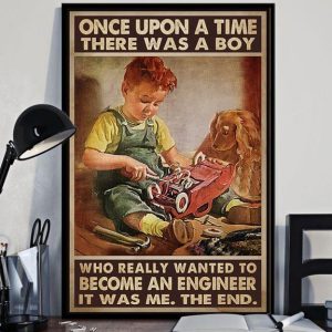 Once Upon A Time There Was A Boy Who Really Wanted To Become An Engineer It Was Me The End Baby Boy Fixing His Car Toy Dog Canvas Poster
