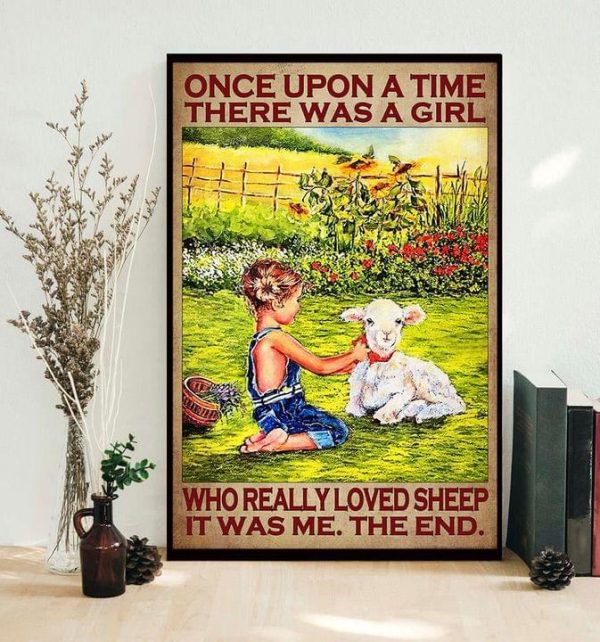 Once Upon A Time There Was A Girl Who Really Loved Sheep It Was Me The End Little Girl And Sheep Canvas Poster