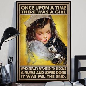 Once Upon A Time There Was A Girl Who Really Wanted To Become A Nurse And Loved Dogs It Was Me The End Baby Nurse Hugging Black Dog Canvas Poster