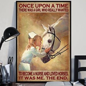 Once Upon A Time There Was A Girl Who Really Wanted To Become Nurse And Love Horse Canvas Poster