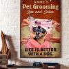 Pet Grooming Spa And Salon Life Is Better With A Chihuahua Dog Name Customized Canvas Poster