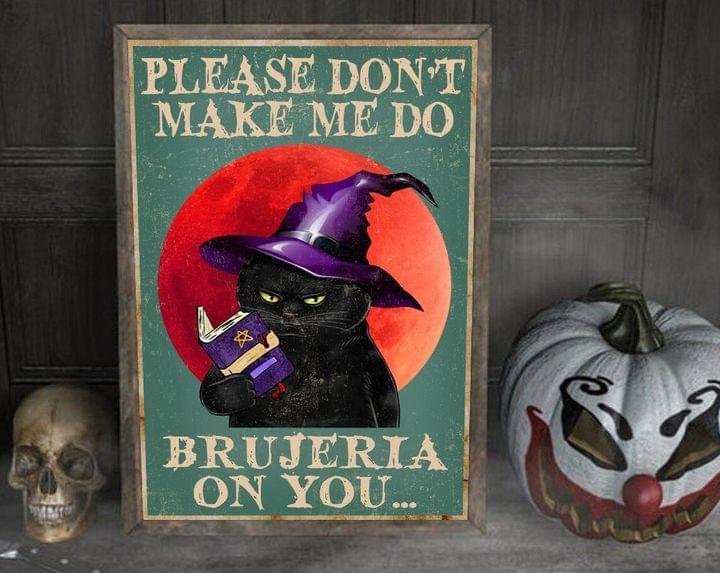 Please Don't Make Me Do Brujeria On You Black Cat Witch Hat Red Moon Canvas Poster Please Don't Make Me Do Brujeria On You Black Cat Witch Hat Red Moon Canvas Poster