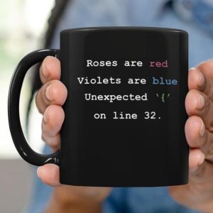 Roses Are Red Violets Are Blue Unexpected On Line 32 Developer Coder Black Mug Roses Are Red Violets Are Blue Unexpected On Line 32 Developer Coder Black Mug