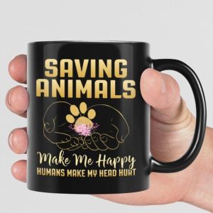 Saving Animals Make Me Happy Humans Make My Head Hurt Hands Holding Flowers Footprints Black Mug Saving Animals Make Me Happy Humans Make My Head Hurt Hands Holding Flowers Footprints Black Mug