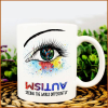 Seeing the World Differently, The Autism Eyes White Mug